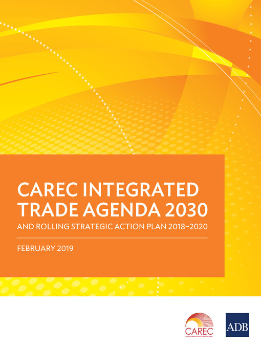 Title details for CAREC Integrated Trade Agenda 2030 and Rolling Strategic Action Plan 2018–2020 by Asian Development Bank - Available